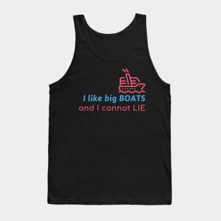 I Like Big Boats Tank Top